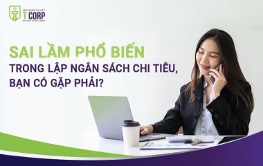 SAI LẦM PHỔ BIẾN TRONG VIỆC LẬP NGÂN SÁCH CHI TIÊU, BẠN CÓ GẶP PHẢI ?